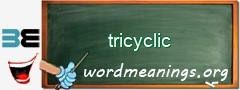 WordMeaning blackboard for tricyclic